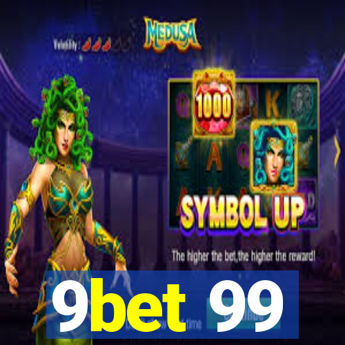 9bet 99